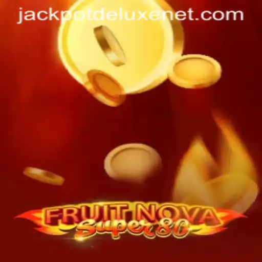 Exploring the Exciting World of FruitNovaSuper80: A Journey into JACKPOTDELUXE