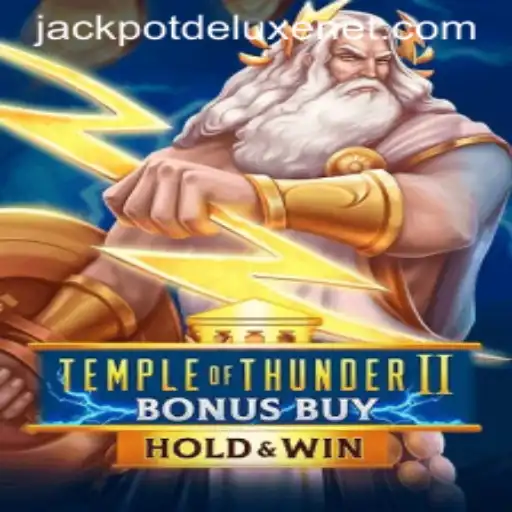 Experience the Thrill of Temple of Thunder II Bonus Buy and the Excitement of Jackpot Deluxe
