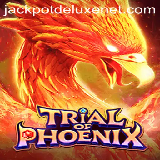 Discover the Thrilling World of TrialofPhoenix: The Ultimate JACKPOTDELUXE Experience